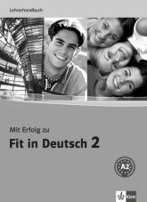 buy: Book Mit Erfolg zu Fit in Deutsch 2. Lehrerhandbuch. A2