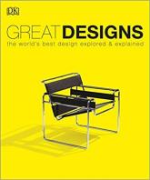 купить: Книга Great Designs: The World's Best Design Explored and Explained