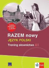 купить: Книга Razem nowy A1. Зошит - словник. Курс польської мови