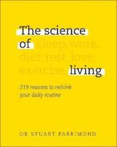 купить: Книга The Science of Living : 219 reasons to rethink your daily routine