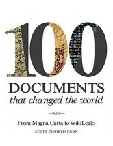 купити: Книга 100 Documents That Changed the World: From Magna Carta to Wikileaks