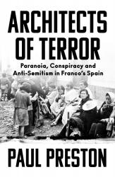 buy: Book Architects Of Terror: Paranoia, Conspiracy And Anti-Semitism In Franco’S Spain