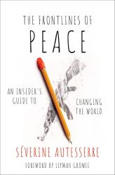 buy: Book The Frontlines of Peace: An Insider's Guide to Changing the World