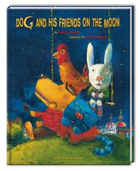 купить: Книга Dog and his Friends on the Moon