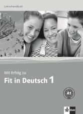купить: Книга Mit Erfolg zu Fit in Deutsch 1. Lehrerhandbuch. A1