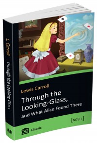 купить: Книга Through the Looking-Glass, and What Alice Found There