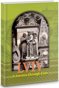 купити: Путівник Lviv. A Journey Through Time / Львів. Подорож у часі