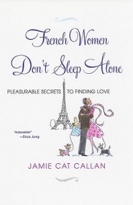 buy: Book French Women Don't Sleep Alone: Pleasurable Secrets to Finding Love