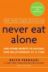 купить: Книга Never Eat Alone: And Other Secrets to Success, One Relationship at a Time изображение2