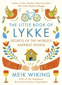 buy: Book The Little Book of Lykke: The Danish Search for the World's Happiest People