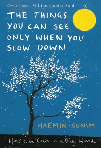 купить: Книга The Things You Can See Only When You Slow Down: How to be Calm in a Busy World