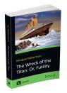 купить: Книга The Wreck of the Titan. Or, Futility изображение1