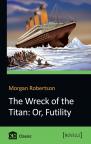 купить: Книга The Wreck of the Titan. Or, Futility изображение2