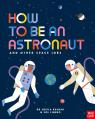 buy: Book How to be an Astronaut and Other Space Jobs: The Ultimate Guide to Working in Space image1