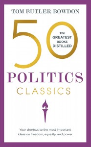 купити: Книга 50 Politics Classics: Your shortcut to the most important ideas on freedom, equality, and power (50