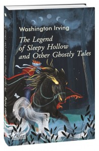 купити: Книга The Legend of Sleepy Hollow and Other Ghostly Tales(Легенда про сонний виярок та інші примарні іст.)
