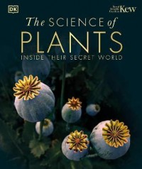 купить: Книга The Science of Plants : Inside their Secret World