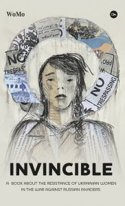 купити: Книга Invincible. А book about the resistance of Ukrainian women in the war against Russian invaders