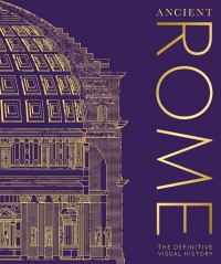 купити: Книга The Definitive Visual History: Ancient Rome