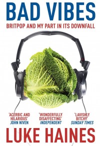 купити: Книга Bad Vibes. Britpop and my part in its downfall