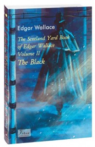 купить: Книга The Scotland Yard Book of Edgar Wallace. Volume II. The Black