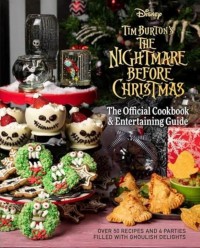 buy: Book The Nightmare Before Christmas: The Official Cookbook and Entertaining Guide