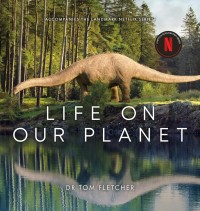 buy: Book Life on Our Planet : Accompanies the Landmark Netflix Series