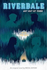 купити: Книга Riverdale: Get Out Of Town