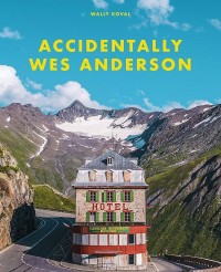 buy: Book Accidentally Wes Anderson